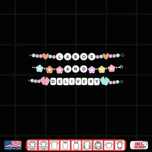 Design Labor And Delivery Nurse Friendship Bracelet Ob Rn Mbu Nurse Shirt 1