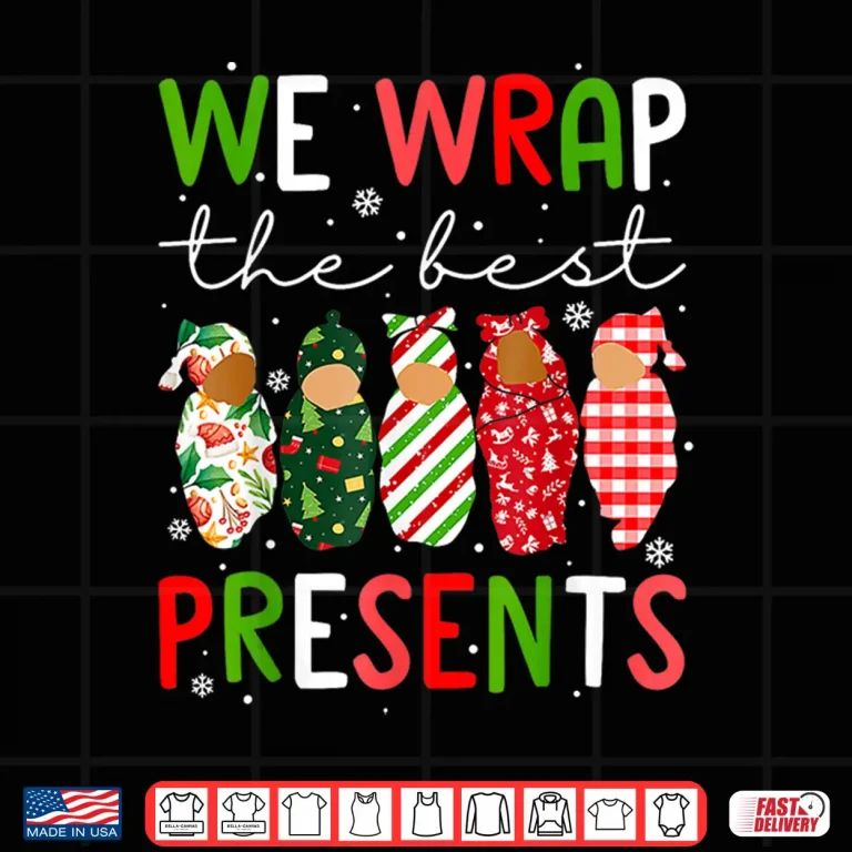 Design We Wrap The Best Presents L D Nicu Mother Baby Nurse Xmas Shirt 1