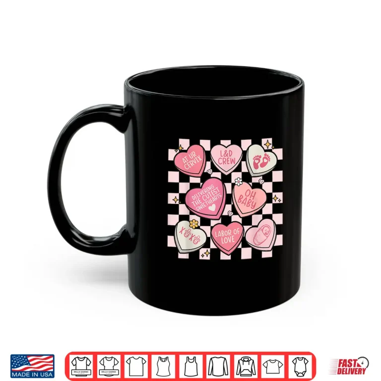 Mug Women Labor And Delivery Nurse Hearts Candy ValentineS Day Shirt 1