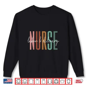 Sweatshirt Womens Labor And Delivery Nurse LD Nurse Nursing Week Shirt 1