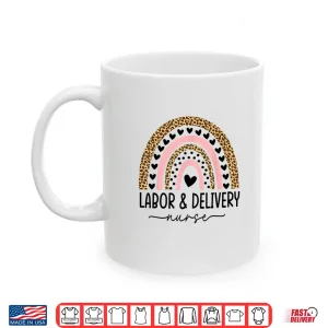 Mug Womens Labor And Delivery Nurse LD Nurse Rainbow Leopard Shirt 1