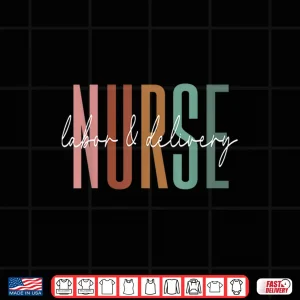 Design Womens Labor And Delivery Nurse LD Nurse Nursing Week Shirt 1