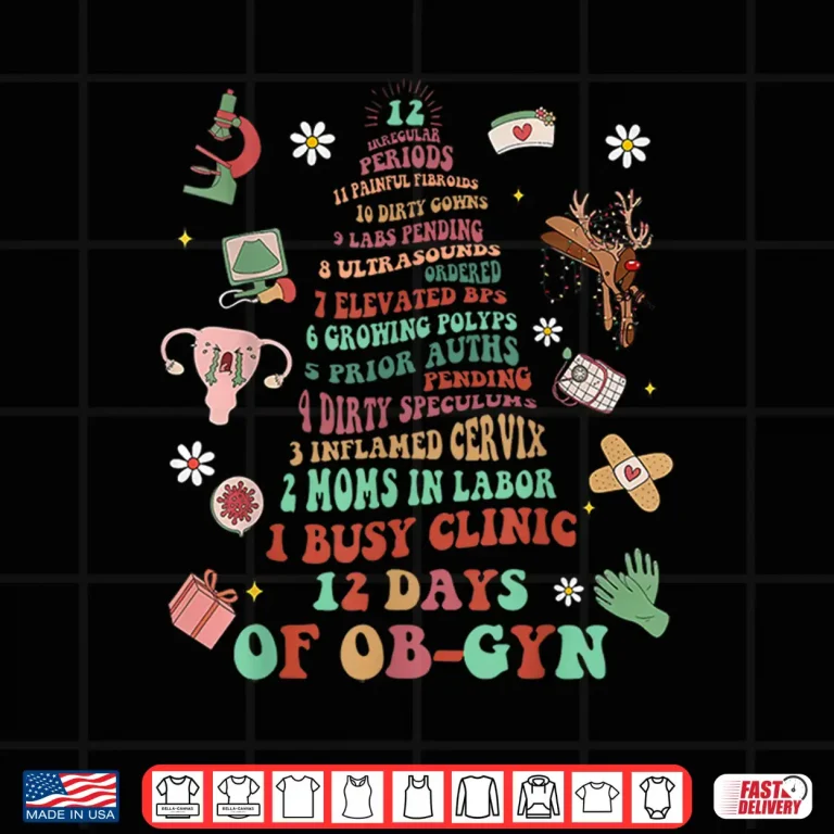 Design 12 Days Of Ob Gyn Christmas Tree Labor Delivery Nurse Xmas Shirt