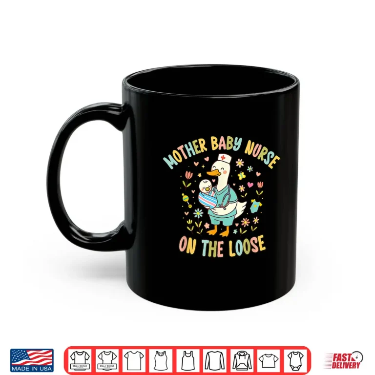 Mug Cute Goose Mother Baby Nurse Postpartum Nurse Rn Graduation Shirt