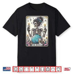 Doula Tarot Card Skeleton Midwife Birth Worker Postpartum Shirt