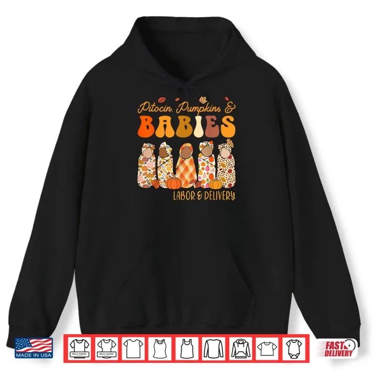Hoodie Fall Labor And Delivery Halloween LD Nurse Thanksgiving Shirt