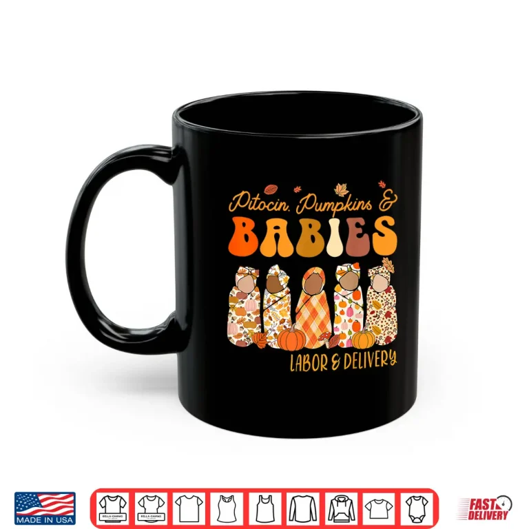 Mug Fall Labor And Delivery Halloween LD Nurse Thanksgiving Shirt
