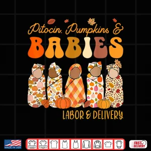 Design Fall Labor And Delivery Halloween LD Nurse Thanksgiving Shirt