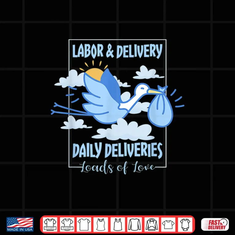 Design Labor And Delivery Leads Of Love Daily Deliveries LD Nurse Shirt