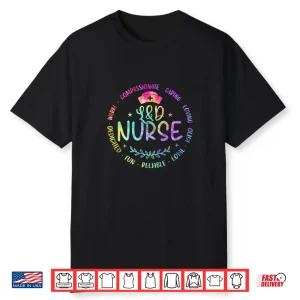 Labor And Delivery Nurse Funny Nursign Tie Dye For L&D Nurse Shirt