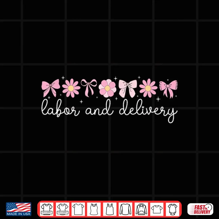 Design Labor And Delivery Nurse LD Nurse LD Nursing Shirt