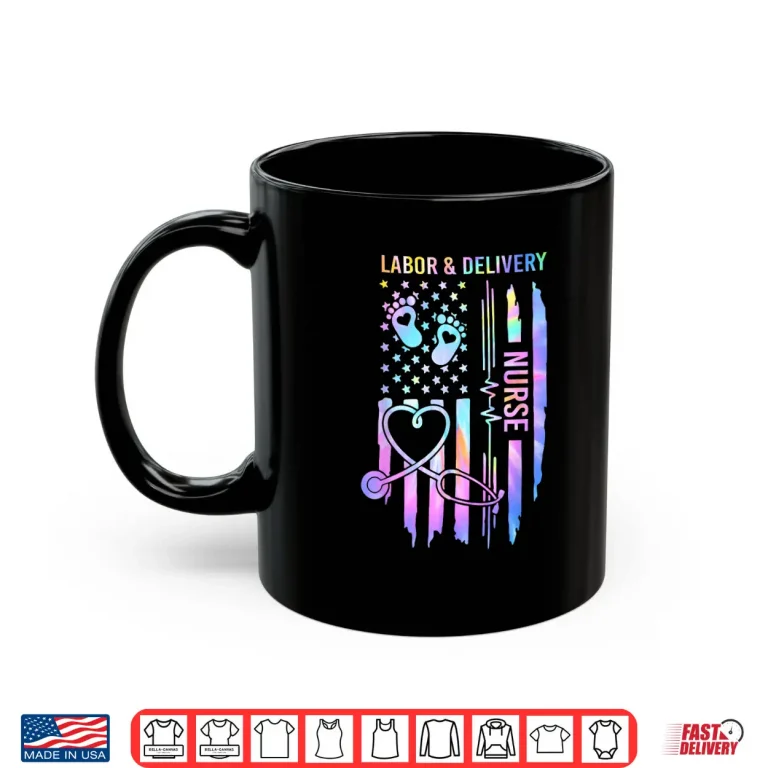 Mug Labor And Delivery Nurse LD Nurse Nursing Usa Flag Tie Dye Shirt
