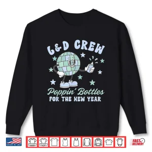 Sweatshirt Labor And Delivery Poppin Bottles For The New Year Nurse Shirt