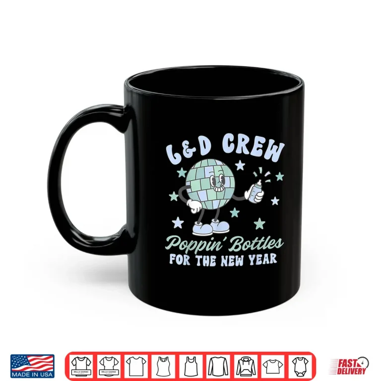 Mug Labor And Delivery Poppin Bottles For The New Year Nurse Shirt