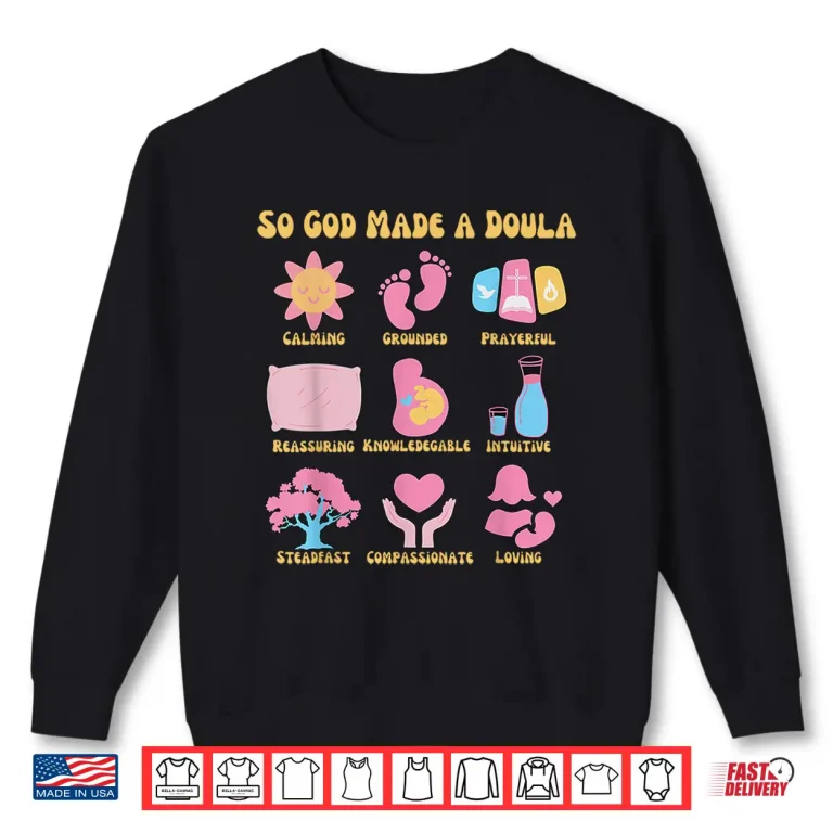 Sweatshirt Retro Christian Doula Life Birth Worker So God Made A Doula Shirt