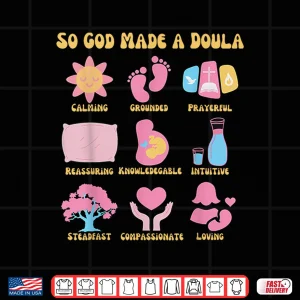 Design Retro Christian Doula Life Birth Worker So God Made A Doula Shirt