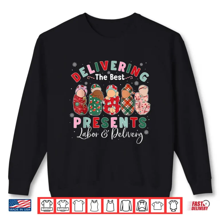 Sweatshirt Delivering The Best Presents Labor Delivery LD Nurse Xmas Shirt