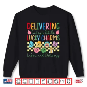 Sweatshirt Delivering The Cutest Little Lucky Charms Labor And Delivery Shirt
