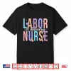Labor & Delivery Nurse Shirt L&D Nursing Nurse Week Shirt