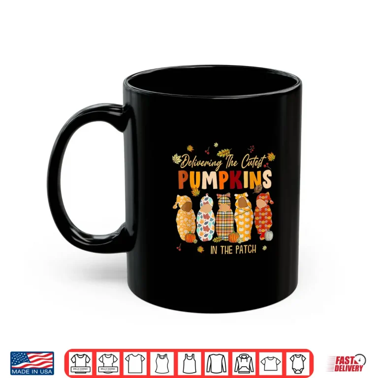 Mug LD Nurse Delivering The Cutest Pumpkins In The Patch Shirt