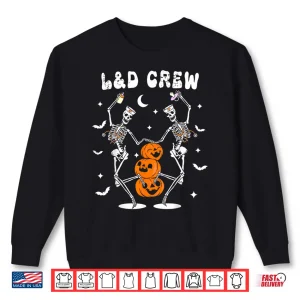 Sweatshirt Labor And Delivery Crew Nurse Skeleton Dancing Halloween Shirt