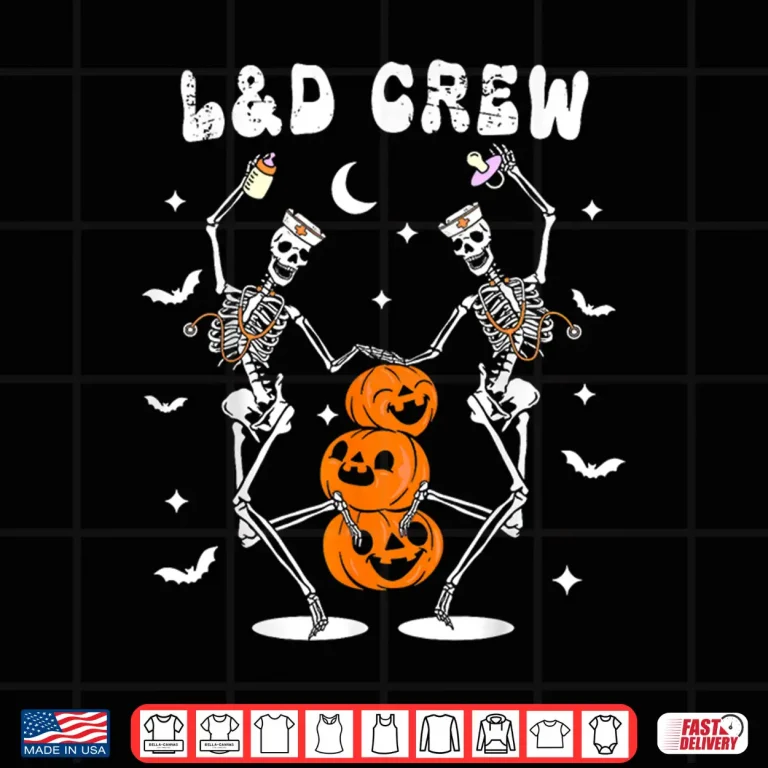 Design Labor And Delivery Crew Nurse Skeleton Dancing Halloween Shirt