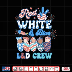 Design Red White Blue LD Crew Labor Delivery Nurse 4Th Of July Shirt