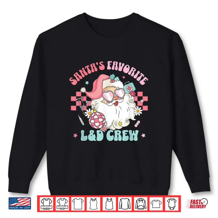 Sweatshirt Retro Pink Christmas SantaS Favorite Labor Delivery Nurse Shirt
