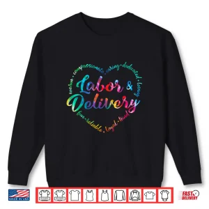 Sweatshirt Tie Dye Labor And Delivery Nurse LD Nurse Heart Word Shirt
