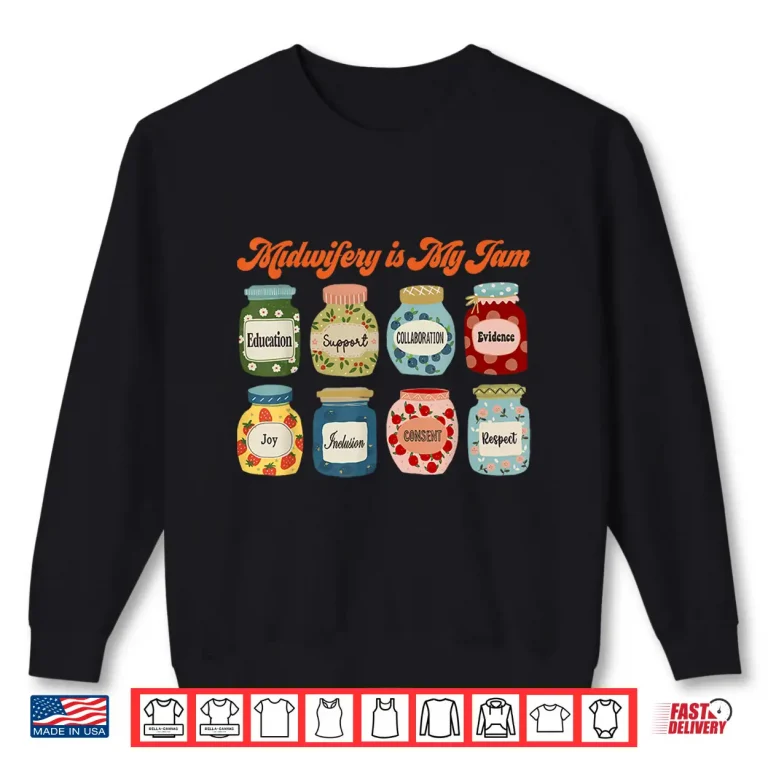Sweatshirt Vintage Midwifery Is My Jam LD Nurse Midwife Birth Coach Shirt