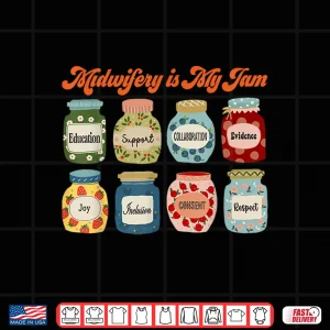 Design Vintage Midwifery Is My Jam LD Nurse Midwife Birth Coach Shirt