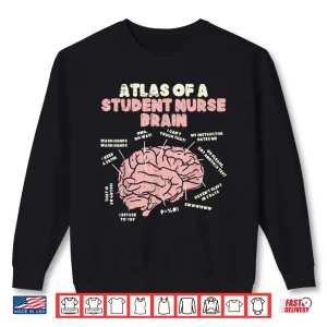 Sweatshirt Atlas Of Student Nurse Brain Funny Nursing School Women Gift Shirt
