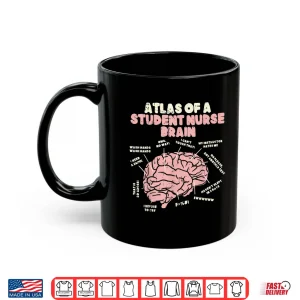 Mug Atlas Of Student Nurse Brain Funny Nursing School Women Gift Shirt