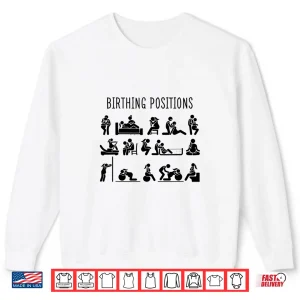 Sweatshirt Birthing Position LD Nurse Doula Midwifelife Midwife Gift Shirt