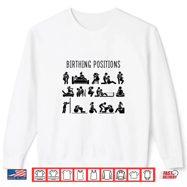Sweatshirt Birthing Position LD Nurse Doula Midwifelife Midwife Gift Shirt