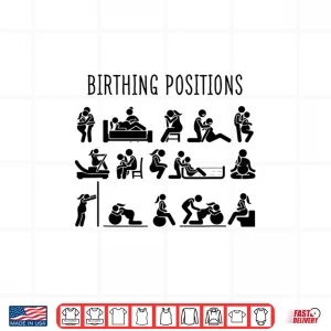 Design Birthing Position LD Nurse Doula Midwifelife Midwife Gift Shirt