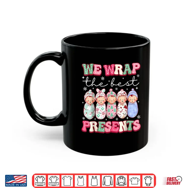 Mug Cute We Wrap The Best Presents LD Nicu Nurse Christmas Shirt
