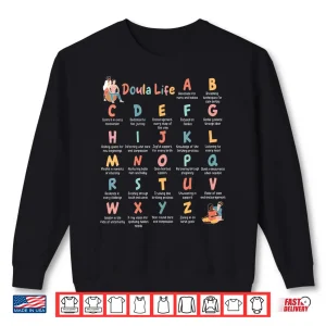 Sweatshirt Doula Life Alphabet L And D Nurse Midwife Birth Worker Shirt