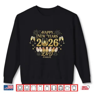 Sweatshirt Happy New Year 2026 LD Nurse Labor Delivery Party Crew Shirt