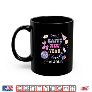 Mug Happy New Years 2026 LD Life Labor Delivery Nurse Shirt