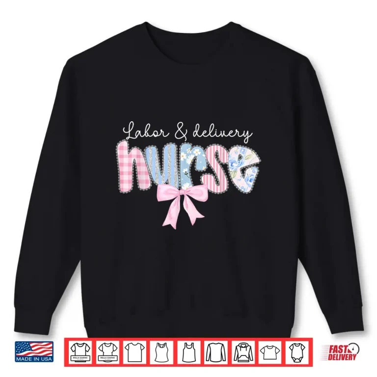 Sweatshirt Labor Delivery Nurse Coquette Bow Mother And Baby Nursing Shirt