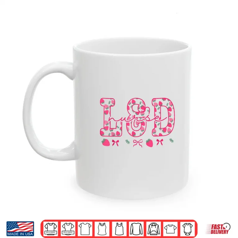 Mug Labor And Delivery Coquette Bow Work LD Nurse Strawberry Shirt