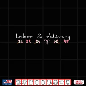 Design Labor And Delivery LD Nurse Ob Nursing Birthday Specialist Shirt