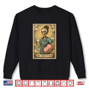Sweatshirt Labor And Delivery Nurse Tarot Card Skeleton Flying Cowgirl Shirt