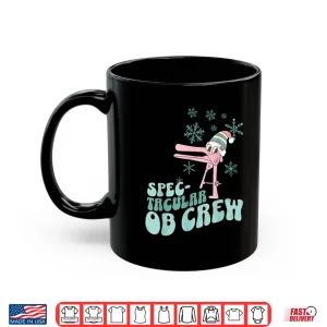 Mug Spectacular Ob Crew Speculum Hat Santa Christmas Obgyn Nurse Shirt