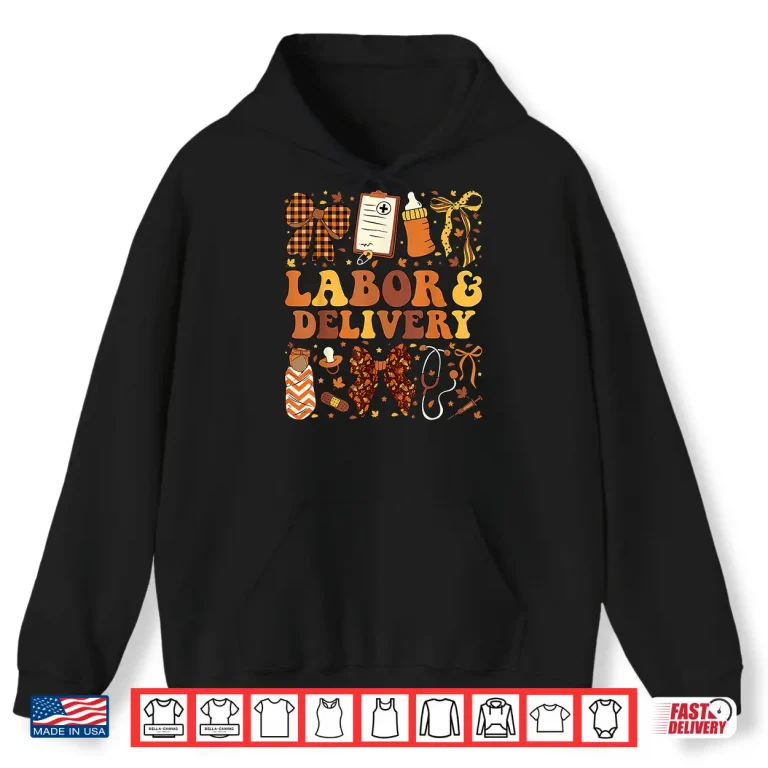 Hoodie Thanksgiving LD Nurse Coquette Labor Delivery Fall Autumn Shirt