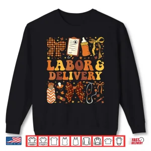 Sweatshirt Thanksgiving LD Nurse Coquette Labor Delivery Fall Autumn Shirt