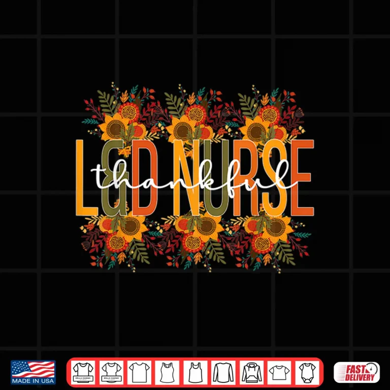 Design Thankful LD Nurse Thanksgiving Labor And Delivery Nurse Shirt