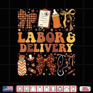 Design Thanksgiving LD Nurse Coquette Labor Delivery Fall Autumn Shirt