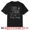 Coffee Scrubs And Baby Snugs Swaddle Specialist L&D Nurse Shirt